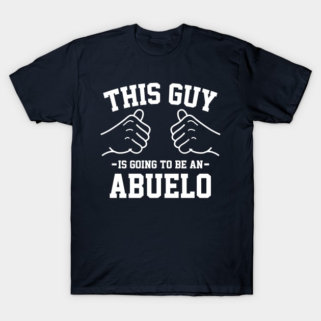 This guy is going to be an abuelo T-Shirt by Lazarino